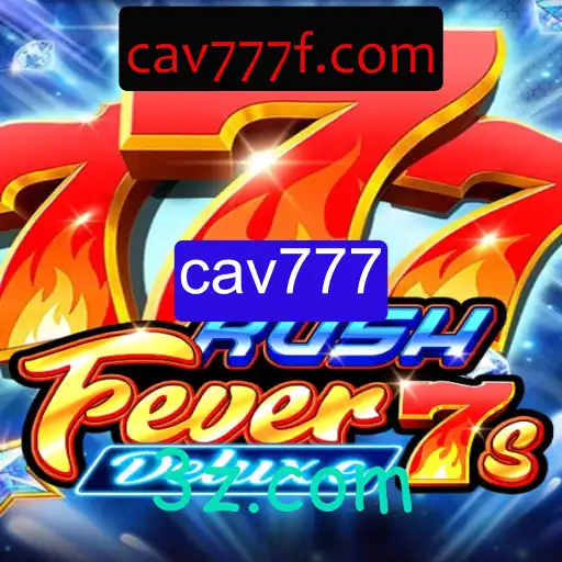RushFever7sDeluxe: Descubra a Aventura do Jogo com cav777